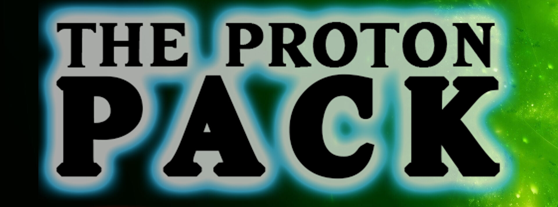 Proton Pack Podcast